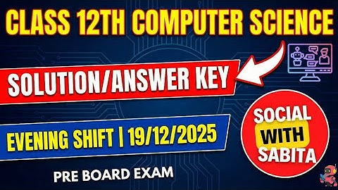 Class 12 Computer Science Pre board Exam Evening shift answer key 2025-26