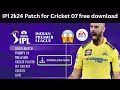 Ipl 2024 patch for ea sport cricket 07 free downloadgiveaway giveaway
