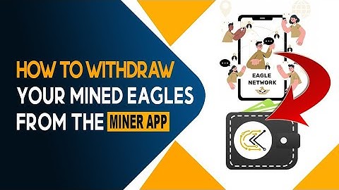 How to Redeem/Withdraw your Mined Eagle | Eagle Network