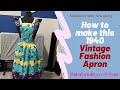 How to make a vintage fashion apron, Simplicity 1221 sew along, improve sewing skills,Xmas gift idea