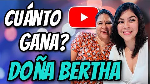 Cuanto Dinero Gana Doa Bertha y Familia en Youtube |