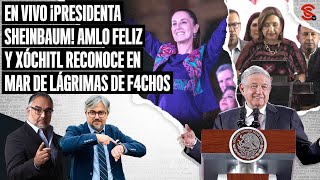 #EnVivo ¡#Presidenta #Sheinbaum! #AMLO feliz y #Xochitl reconoce en mar de lágrimas de f4ch0s