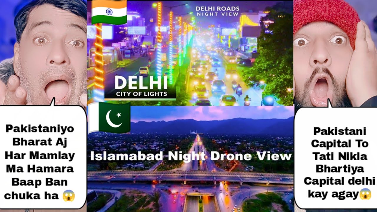 Pakistani Capital Islamabad Night View Vs Indian Capital Delhi Night View | Pakistani Reactions