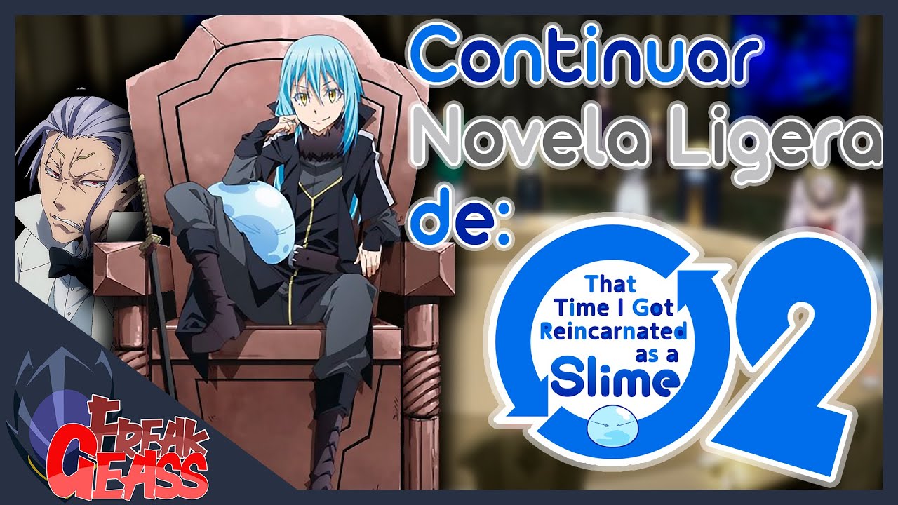 Continuar la Novela Ligera de Tensei shitara Slime Datta Ken Freak Geass Segunda temporada Continuar la Novela Ligera de Tensei shitara Slime Datta Ken Freak Geass Segunda temporada