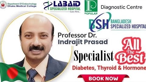 Prof.Dr.Indrajit Prasad Best Specialist Diabetes,Thyroid & Hormone /Appointment in video description