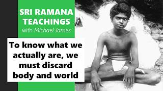 2026-08-09 San Diego Ramana Satsang: To know what we actually are, we must discard body and world