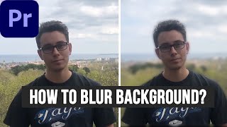 How to BLUR BACKGROUND on video in Adobe Premiere Pro?