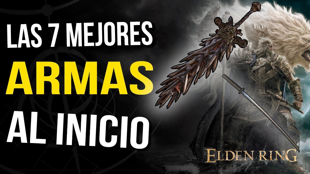 COMO CONSEGUIR FACIL LAS 7 MEJORES ARMAS EARLY GAME!! | Elden Ring