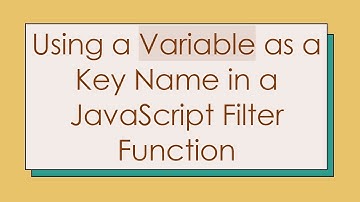 Using a Variable as a Key Name in a JavaScript Filter Function