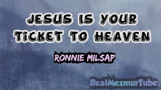 Jesus Is Your Ticket To Heaven| Ronnie Milsap