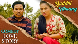Buddhi Tamang माया मा झटारो Comedy Love Story Ft. Rajani Gurung | Nepali Movie