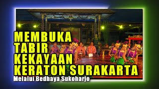 MENGGALI KEDALAMAN SPIRITUAL KEKAYAAN BUDAYA WARISAN KERATON SURAKARTA || BEDHAYA SUKOHARJO
