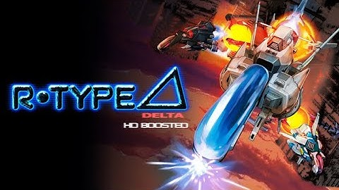 R-Type Delta HD Boosted | First 10 Minutes of the Remastered Classic 🚀