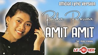 Riska Prorina - Amit Amit ( Official Lyric Version )