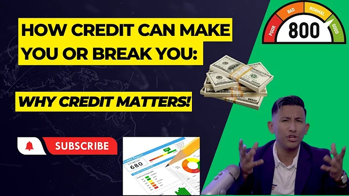 How Credit can MAKE you or BREAK you: Why Credit Matters