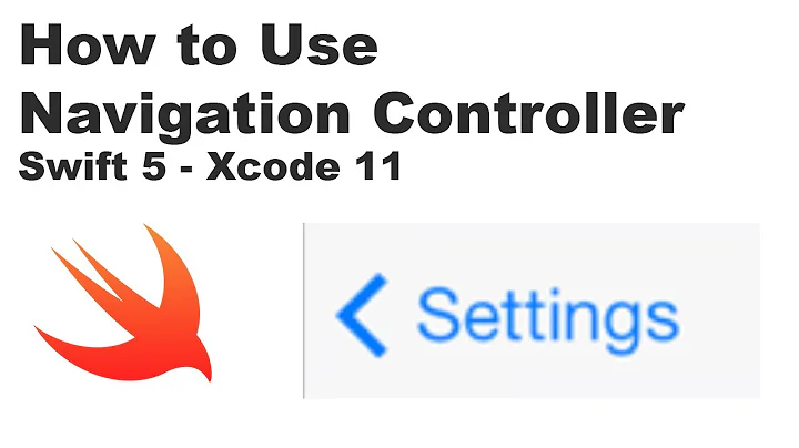 How to Use Navigation Controller in Xcode 11 - Swift 5 (iOS 2020)