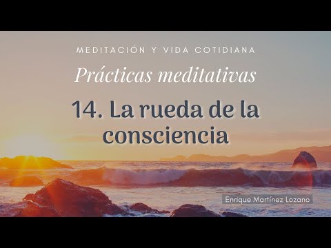 Video: Cómo practicar la meditación de la 'rueda de la conciencia