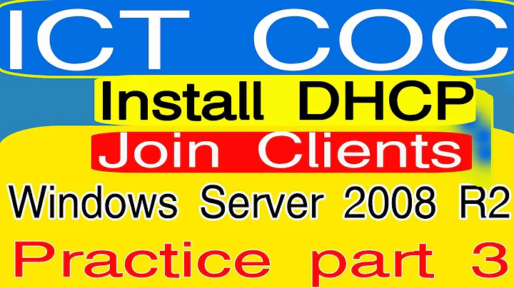 Windows Server 2008 R2 Install DHCP and Join client Computers  Practical exam part 3