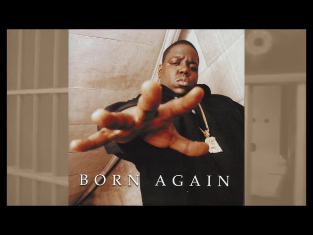 The Notorious B.I.G. ○ 1999 ○ Born Again (FULL ALBUM