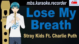 Lose My Breath - Stray Kids Ft. Charlie Puth Flute Recorder Tutorial / How To Play