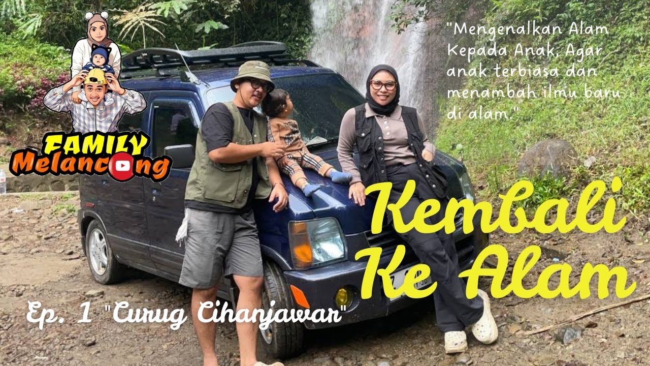 Kali ini Kita Melancong menikmati Alam, ke Curug Cihanjawar yang berada di garut || FAMILY MELANCONG