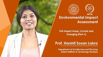 Lecture 7: EIA Impact Areas, Current and Emerging (Part 1)