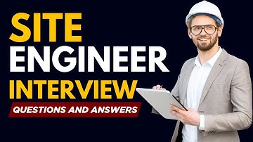 Top 20 Site Engineer Interview Questions and Answers for 2025