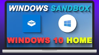 how to enable windows sandbox in windows 10 home