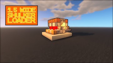 1.5 Wide Shulker Loader - (Tillable) 1.14 - 1.16+