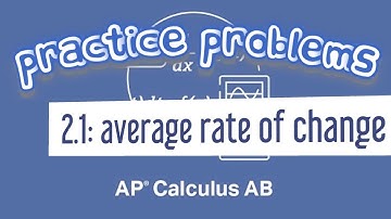 AP Calculus AB 2.1 The Average Rate of Change of a Polynomial