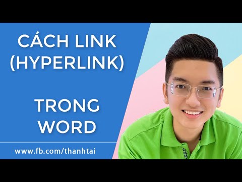 Video: Cách đặt Siêu Liên Kết Trong Word