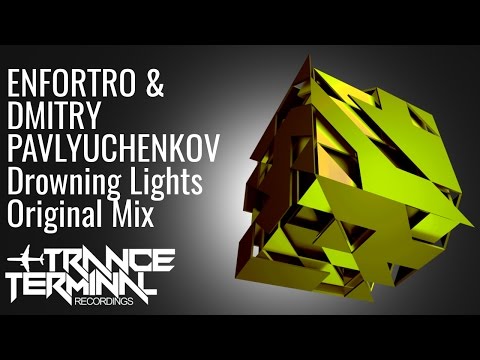 Enfortro & Dmitry Pavlyuchenkov - Drowning Lights (Original Mix)