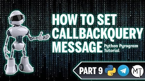 How To Create CallbackQuery Message In Telegram Bot PyrogramBot Python Bot Malayalam MoTech Part 9