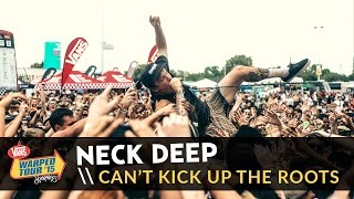 Neck Deep - Can’t Kick Up The Roots (Live 2015 Vans Warped Tour)