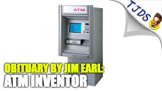 ATM Inventor John Barron - An Obituary By Jim Earl