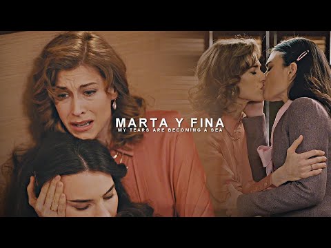 Marta & Fina | My tears are becoming a sea [MAFIN]
