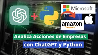 Analiza Acciones Financieras con Chat GPT y Python | Inteligencia Artificial | Análisis de Datos