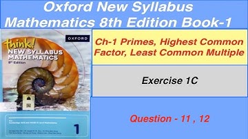 Exercise 1C  Question 11, 12  Oxford New Syllabus Mathematics 8th edition Book 1 | By Sir GHAZALI