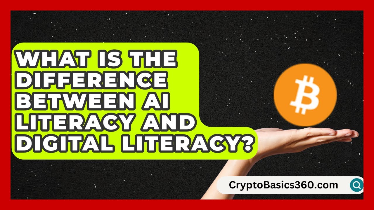 What Is the Difference Between AI Literacy and Digital Literacy?