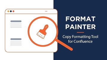 Format Painter | Copy Formatting Tool for Confluence