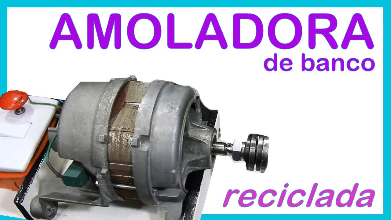 Amoladora de banco RECICLADA! 