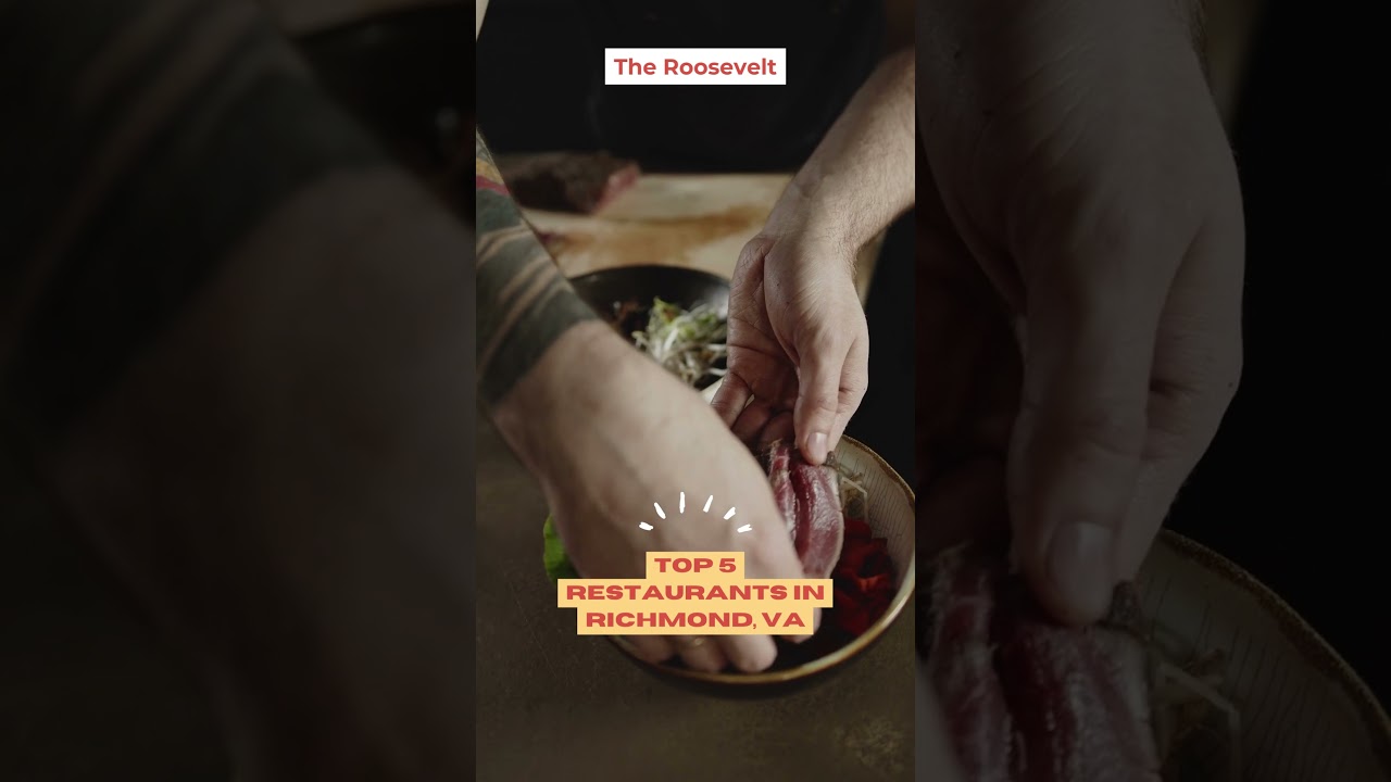 Top 5 Restaurants in Richmond, VA That You Need to Try!