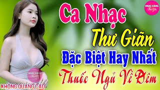 LK Bolero Nhạc Vàng Xưa Bất Hủ GÂY NGHIỆN ➤21-5 Mở Nhẹ Nhàng Đảm Bảo THƯ GIÃN Ngọt Ngào TOÀN BÀI HAY