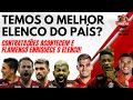 DEBATE FLA - TEMOS O MELHOR ELENCO DO PAÍS?