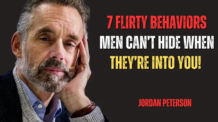 Men Can’t Hide These 7 Flirty Behaviors When They’re Attracted to You!|Jordan Peterson Inspiration