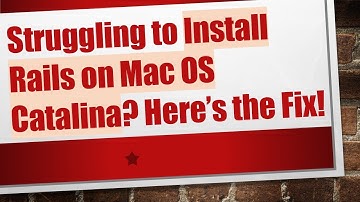 Struggling to Install Rails on Mac OS Catalina? Here’s the Fix!