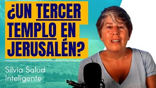 ¿Un Tercer Templo en Jerusalén?