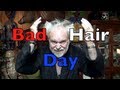 Bad hair day for bigdaddyhoffman1911