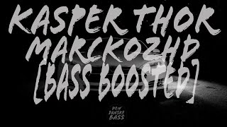 Kasper Thor - MarckozHD [Bass Boosted]