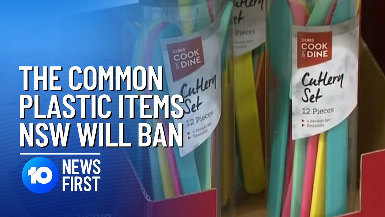 NSW Banning Single-Use Plastic Items Including Bags And Cutlery | 10 News First